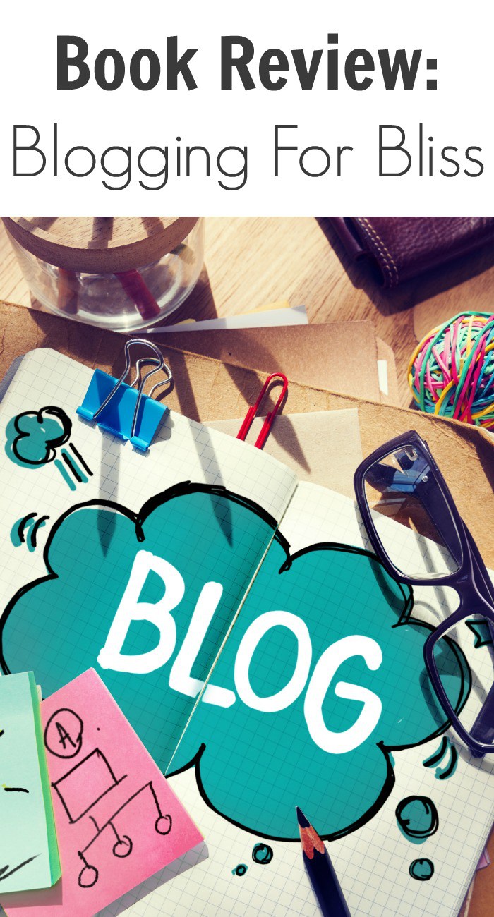 Book Review: Blogging For Bliss