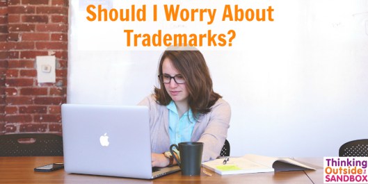 Should I Worry About Trademarks?