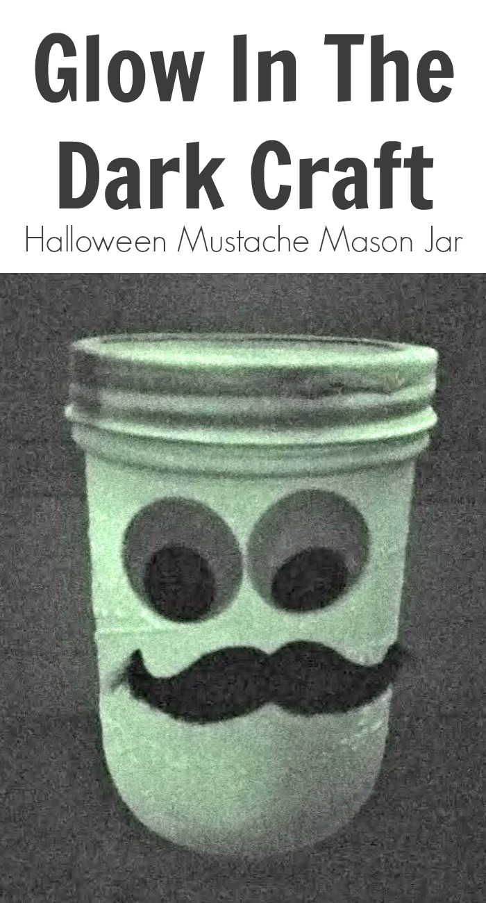 Glow In The Dark Craft - Halloween Mustache Mason Jar