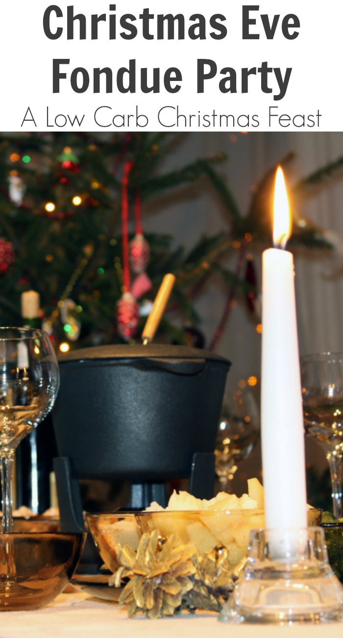 Christmas Eve Fondue Party: A Low Carb Christmas Feast
